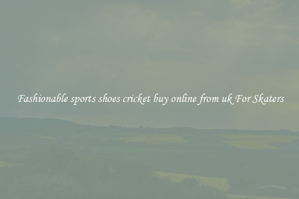 Fashionable sports shoes cricket buy online from uk For Skaters