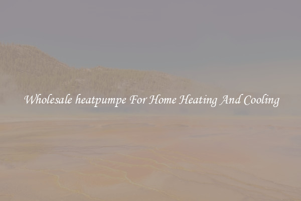 Wholesale heatpumpe For Home Heating And Cooling