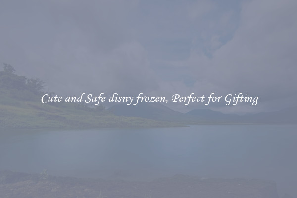 Cute and Safe disny frozen, Perfect for Gifting