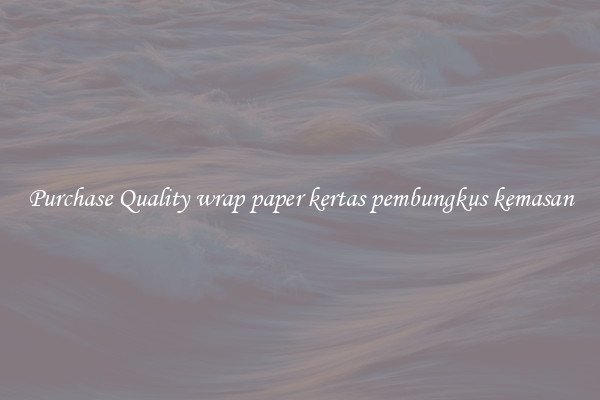 Purchase Quality wrap paper kertas pembungkus kemasan