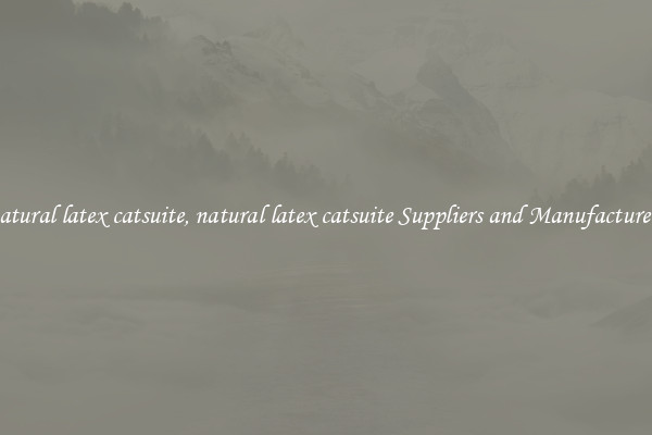 natural latex catsuite, natural latex catsuite Suppliers and Manufacturers