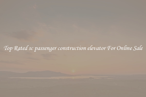 Top Rated sc passenger construction elevator For Online Sale