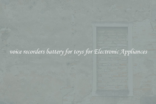 voice recorders battery for toys for Electronic Appliances
