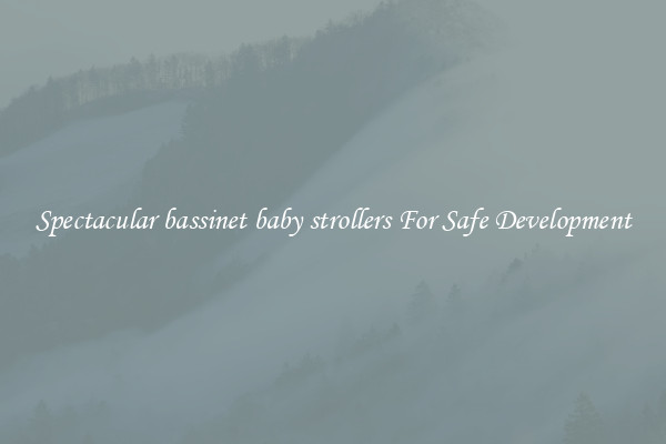Spectacular bassinet baby strollers For Safe Development