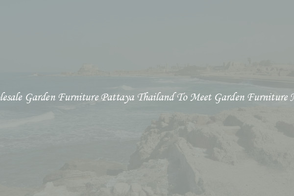 Wholesale Garden Furniture Pattaya Thailand To Meet Garden Furniture Needs
