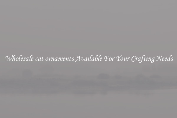 Wholesale cat ornaments Available For Your Crafting Needs