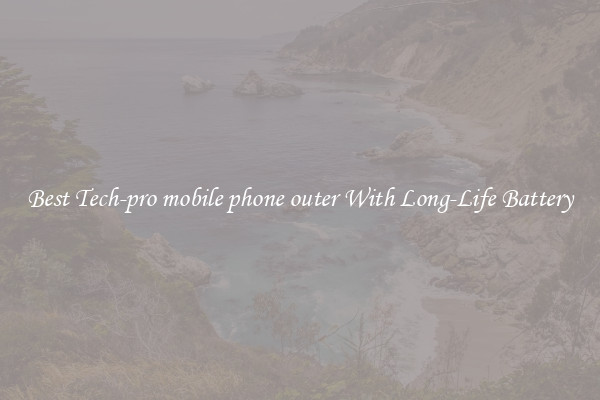 Best Tech-pro mobile phone outer With Long-Life Battery