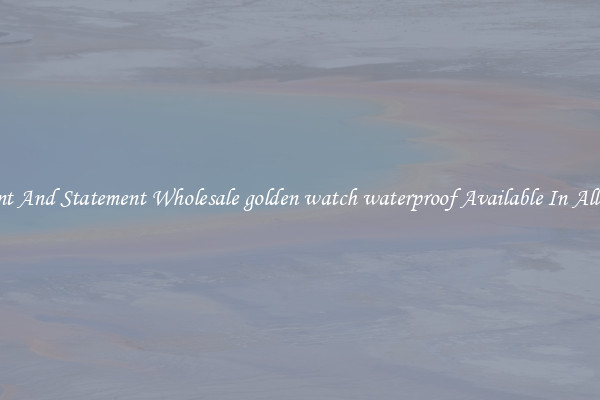 Elegant And Statement Wholesale golden watch waterproof Available In All Styles
