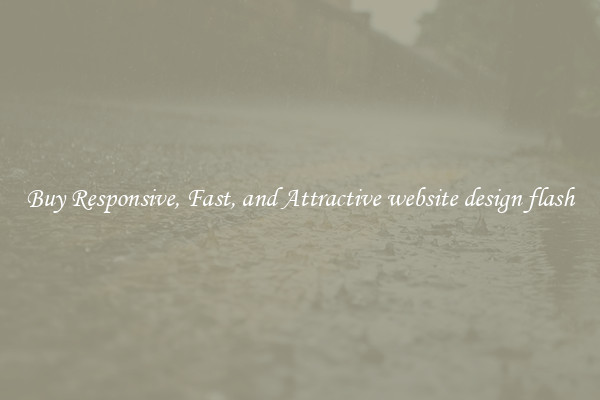Buy Responsive, Fast, and Attractive website design flash